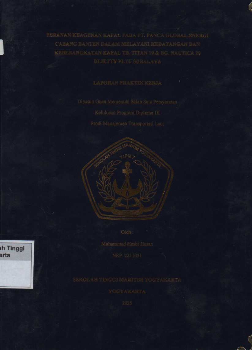 Laporan Praktik Kerja Prodi D3 Manajemen Transportasi Laut : Peranan keagenan kapal pada PT.Panca global energi cabang banten dalam melayani kedatangan dan keberangkatan kapal TB.Titan 19& BG.Nautica 20 di jetty PLTU Suralaya