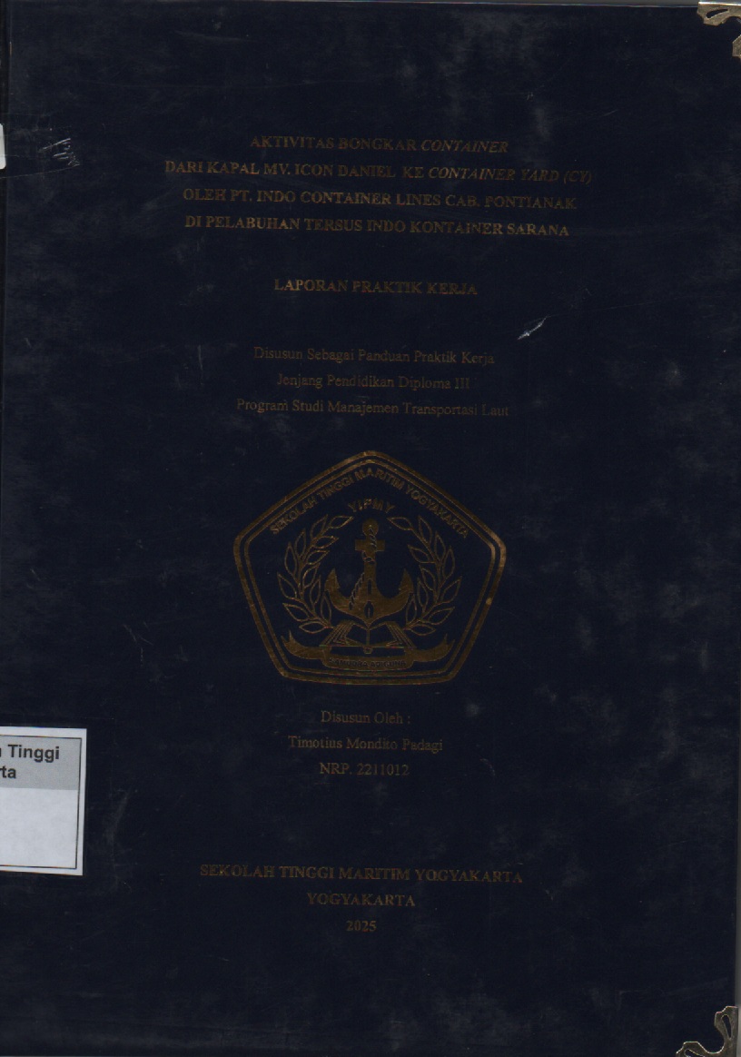 Laporan Praktik Kerja Prodi D3 Manajemen Transportasi Laut : Aktivitas bongkar container dari kapal MV.Icon daniel ke container yard ( CY ) oleh PT.Indo Container lines cab.Pontianak di Pelabuhan Tersus Indo Kontainer sarana