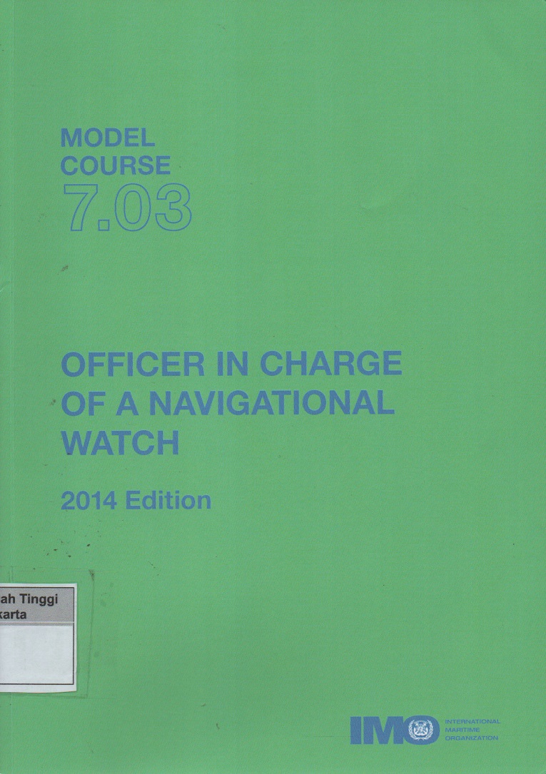Model Course 7.03 Officer in charge of navigational Watch 2014 edition