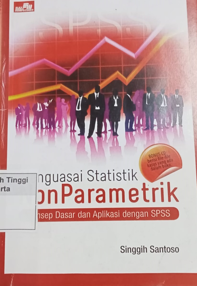 Menguasai statistik nonparametrik : Konsep dasar dan aplikasi dengan SPSS