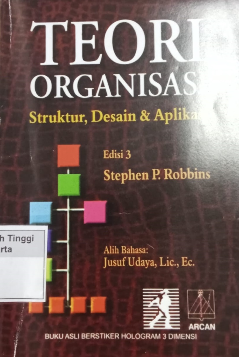 Teori Organisasi : Struktur, Desain & Aplikasi