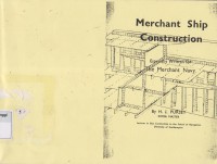 Merchant Ship Construction : Especially Written for The Merchant Navy