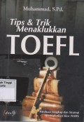 Tips & Trik Menaklukan TOEFL : Panduan Lengkap dan Strategi Meningkatkan Skor TOEFL