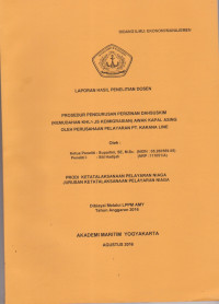 Laporan Hasil Penelitian Dosen : Prosedur Pengurusan Perizinan Dahsuskim ( Kemudahan Khusus Keimigrasian ) Awak Kapal Asing Oleh Perusahaan Pelayaran PT.Karana Line