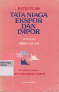 Ketentuan Tata Niaga Ekspor Dan impor sesudah deregulasi