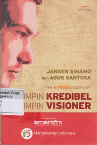 The Ethos Leadership Pemimpin Kredibel Pemimpin Visioner