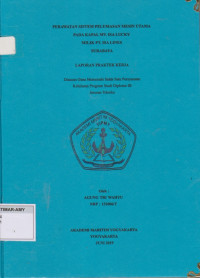 Laporan Proda Teknika : Perawatan sistem pelumasan mesin utama pada kapal MV.ISA LUCKY Milik PT.Isa Lines Surabaya