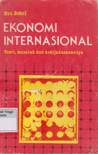 Ekonomi Internasional Teori, masalah dan kebijaksanaannya