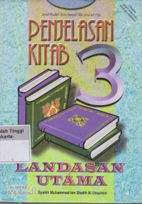 Penjelasan Kitab 3 Landasan Utama