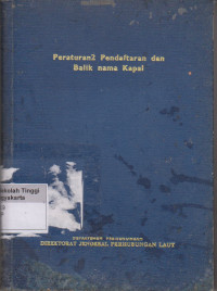 Peraturan2 Pendaftaran dan balik nama kapal