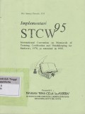 STCW 95 International Convention on standards of training certification and watchkeeping for seafers,1978,as amended in 1995 ( STCW Convention )