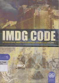 IMDG CODE : International Maritime Dangerous Goods Code Volume 1 Incorporating Amendment 33-06