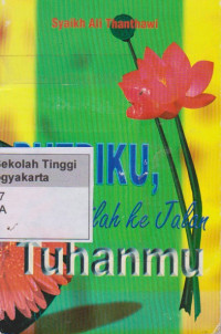 Putriku Kembalilah ke jalan tuhanmu