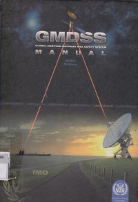 GMDSS Manual : Manual On The Global Maritime Distress And Safety System