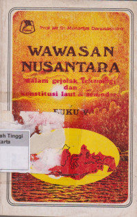 Wawasan Nusantara dalam gejolak teknologi dan konstitusi laut& semodera V
