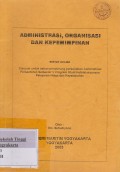Administrasi, Organisasi Dan Kepemimpinan : Diktat Kuliah