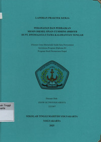 Laporan Praktik Kerja Prodi Permesinan Kapal : Perawatan dan perbaikan mesin diesel onan cummins 450DFFB Di PT. Dwimajaya Utama Kalimantan Tengah