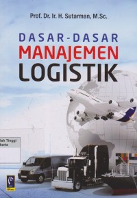 Dasar-Dasar Manajemen logistik