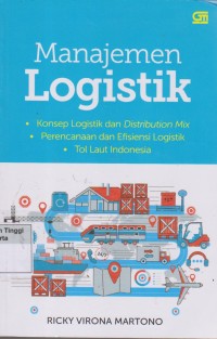 Manajemen logistik : Konsep logistik dan distribution mix, Perencanaan dan efisiensi logistik, Tol laut indonesia