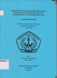 Laporan Proda Teknika : Perawatan sistem bahan bakar mesin diesel sebagai penggerak utama di KMP.Mutiara Sentosa III pada perusahaan PT.Atosim Lampung Pelayaran