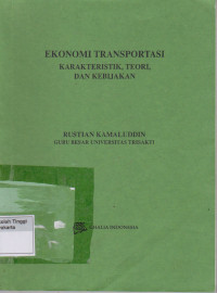 Ekonomi Transportasi Karateristik, Teori, Dan Kebijakan