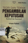 Teori dan teknik pengambilan keputusan kualitatif dan kuantitatif