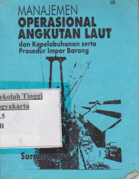 Manajemen Operasional Angkutan Laut dan Kepelabuhanan Serta Prosedur Impor Barang