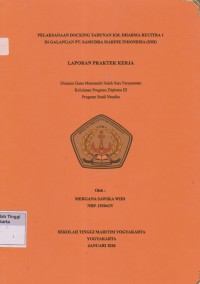 Laporan Proda D3 Studi Nautika : Pelaksanaan Docking tahunan KM.Dharma Rucitra 1 di Galangan PT.Samudra Marine Indonesia ( SMI )