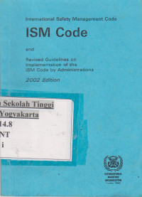 International safety Management Code ISM Code And Revised Guidelines on implementation of the ISM Code By Administrations