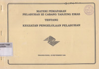 Materi Pemaparan Pelabuhan III Cabang Tanjung Emas Tentang Kegiatan Pengelolaan Pelabuhan