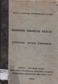 Gambar Gambar Kerja Jurusan Mesin Produksi