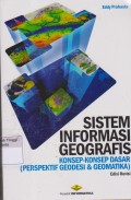Sistem Informasi Geografis konsep -konsep dasar ( Perspektif geodesi & geomatika )