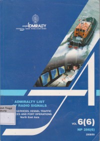 Admiralty List of Radio Signals Pilot Services, Vessel Traffic Services and Port Operations North East Asia Vol 6 (6) NP 286(6)