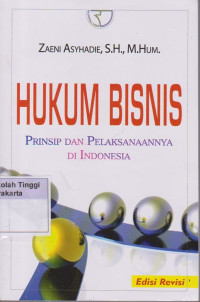 Hukum Bisnis Prinsip dan pelaksanaannya di indonesia