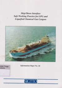 Ship /shore interface safe working pratice for LPG and Liquefied chemical gas cargoes