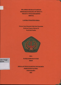Laporan Praktik Kerja Prodi Studi Nautika : Pelatihan keadaan Darurat kebakaran di Kapal MV Intan 71 milik PT.Tunas Baharindo Servita