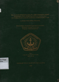 Laporan Praktik Industri Prodi S1 Transportasi : Pelayanan pengguna jasa PT.ASDP Indonesia Ferry ( Persero ) atau angkutan sungai danau dan penyebrangan cabang lembar lombok barat NTB