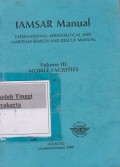 Lamsar Manual International Aeronautical and maritime Search and Rescue manual Volume III Mobile Facilities