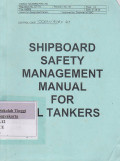 Shipboard Safety Management Manual For Oil Tankers