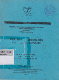 Bahan Ajar  Program Pengembangan Ketrampilan dasar Teknik Instruksional ( Pekerti ) Untuk Dosen Muda Teori Belajar,Motivasi, Dan Ketrampilan Mengajar