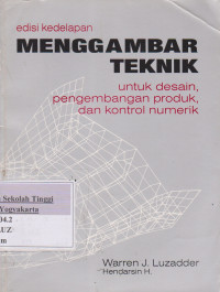 Menggambar Teknik Untuk Desain, Pengembangan Produk Dan Kontrol Numerik