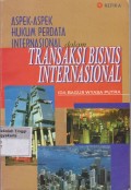 Aspek - Aspek Hukum Perdata internasional dalam transaksi bisnis internasional