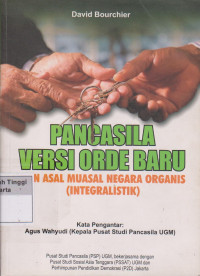 Pancasila Versi Orde Baru Dan Asal Muasal Negara Organis