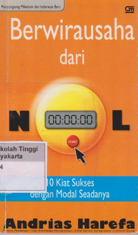 Berwirausaha Dari Nol : 10 Kiat Sukses Dengan Modal Seadanya