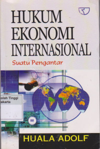 Hukum Ekonomi Internasional Suatu Pengantar