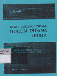 Kitab Undang - Undang Hukum Pidana ( KUHP )