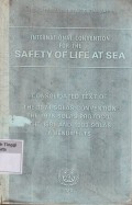 International Convention For The Safety of Life At Sea : Consolidated text of the 1974 SOLAS Convention, The 1978 SOLAS Protocol, The 1981 and 1983 SOLAS Amendments