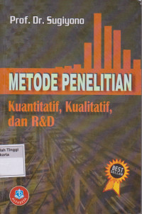 Metode Penelitian kuantitatif, kualitatif,dan R&D