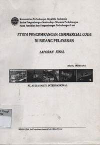 Studi Pengembangan Commercial code di Bidang Pelayaran Laporan Final