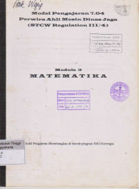 Model Pengajaran 7.04 Perwira Ahli Mesin Dinas Jaga ( STCW Regulation III /4 ) Module 3 Matematika